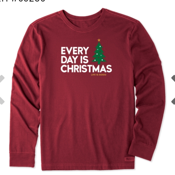 Life Is Good Other - Life is Good every day is Christmas LS Tee